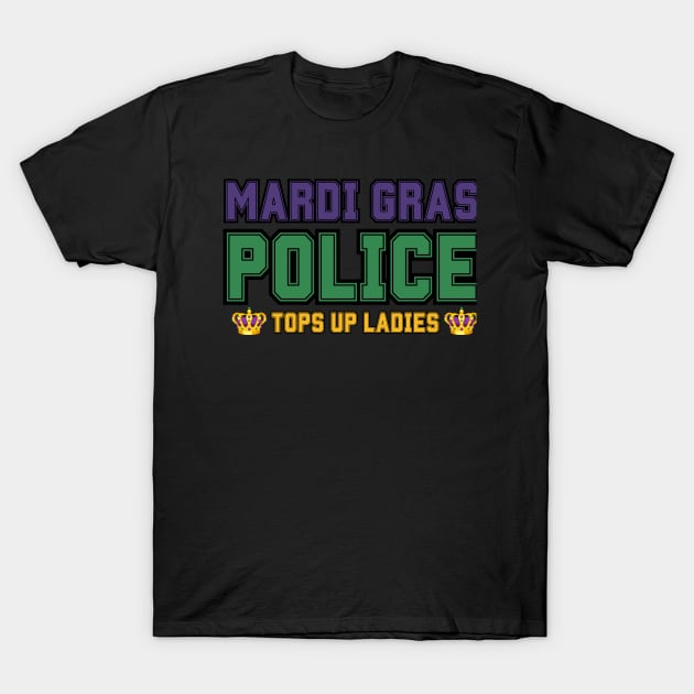 Figurely Creative Mardi Gras Police Funny Quotes Humor T Shirt